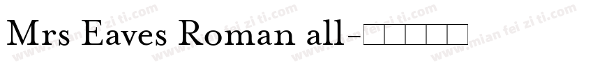Mrs Eaves Roman all字体转换